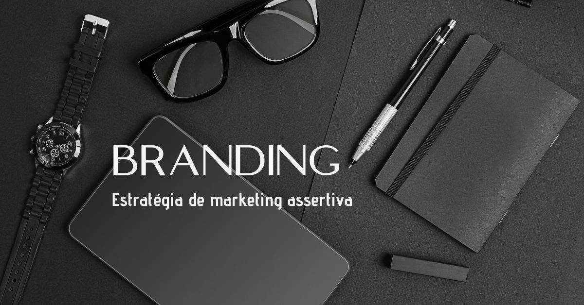 O que é uma campanha de Branding?