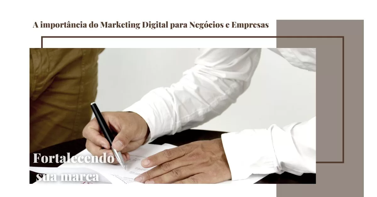 A Importância do Marketing Digital para Negócios e Empresas